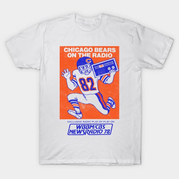 70s Chicago Bears On The Radio  --- Vintage Faded Look Design T-Shirt by CultOfRomance